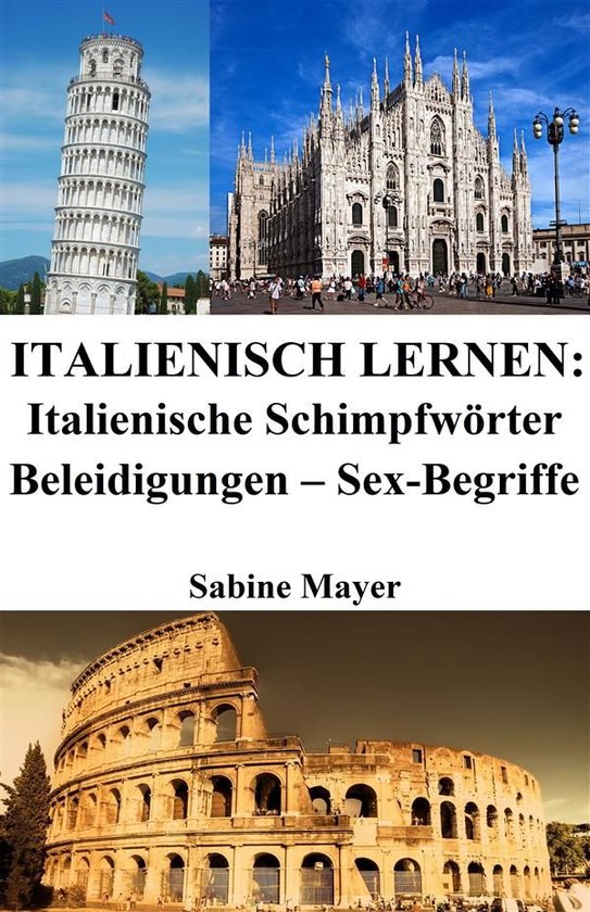 Italienisch lernen: italienische Schimpfwörter ‒ Beleidig ... - cover