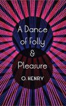 A Dance Of Folly And Pleasure