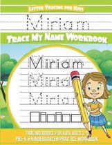 Miriam Letter Tracing for Kids Trace My Name Workbook
