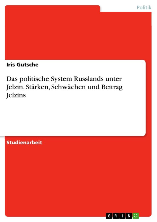 Foto: Das politische system russlands unter jelzin st rken schw chen und beitrag jelzins