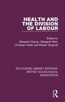 Routledge Library Editions: British Sociological Association - Health and the Division of Labour