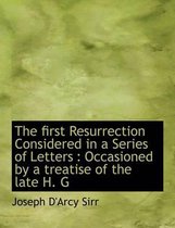 The First Resurrection Considered in a Series of Letters