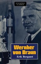 Stackpole Classics - Wernher von Braun