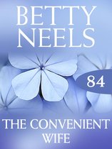 The Convenient Wife (Mills & Boon M&B) (Betty Neels Collection - Book 84)