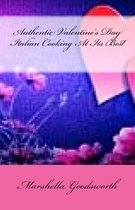 Authentic Valentine's Day Italian Cooking At Its Best