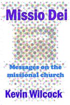 Missio Dei: Messages on the missional church