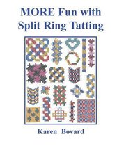 Split Ring Tatting- MORE Fun with Split Ring Tatting
