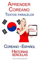 Aprender Coreano - Textos paralelos (Español - Coreano) Historias sencillas