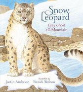 Snow Leopard Grey Ghost of the Mountain 1 Nature Storybooks