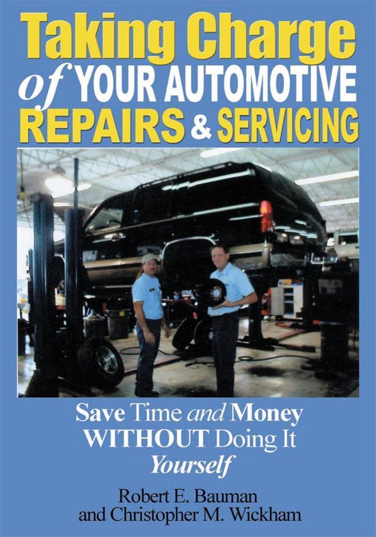 Taking Charge of Your Automotive Repairs and Servicing - cover
