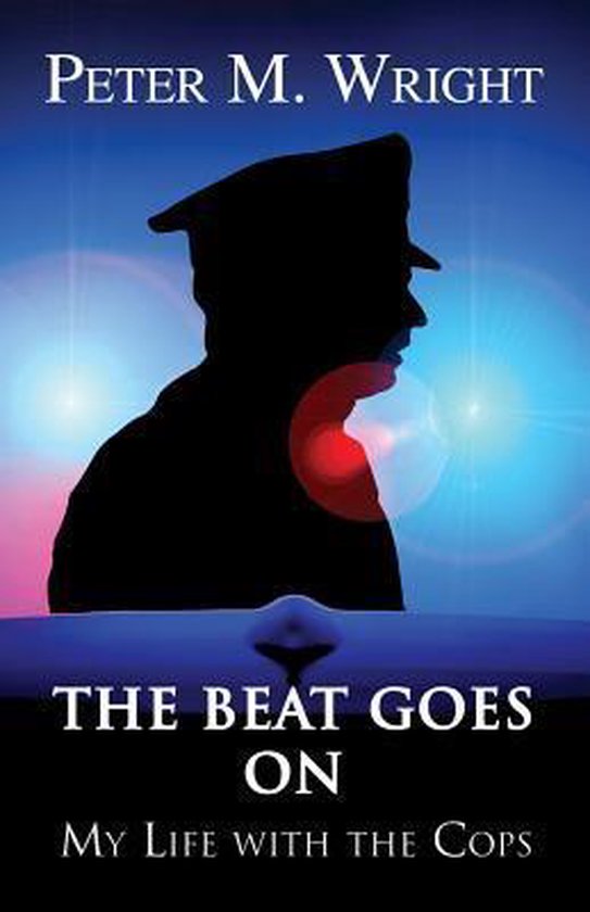 Beat Goes onThe Beat Goes on, Peter M Wright 9781683943778 Boeken