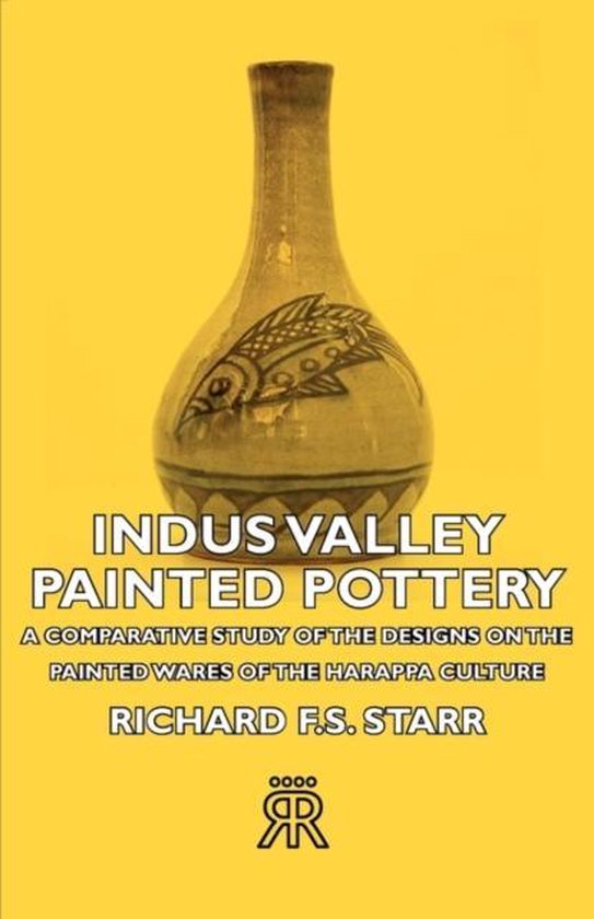 Indus Valley Painted Pottery - A Comparative Study Of The De ... - cover