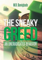 The Sneaky Greed