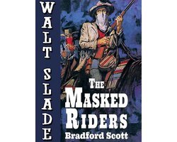 The Masked Riders: A Walt Slade Western