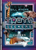 Truth Seekers - Choices