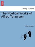 The Poetical Works of Alfred Tennyson.