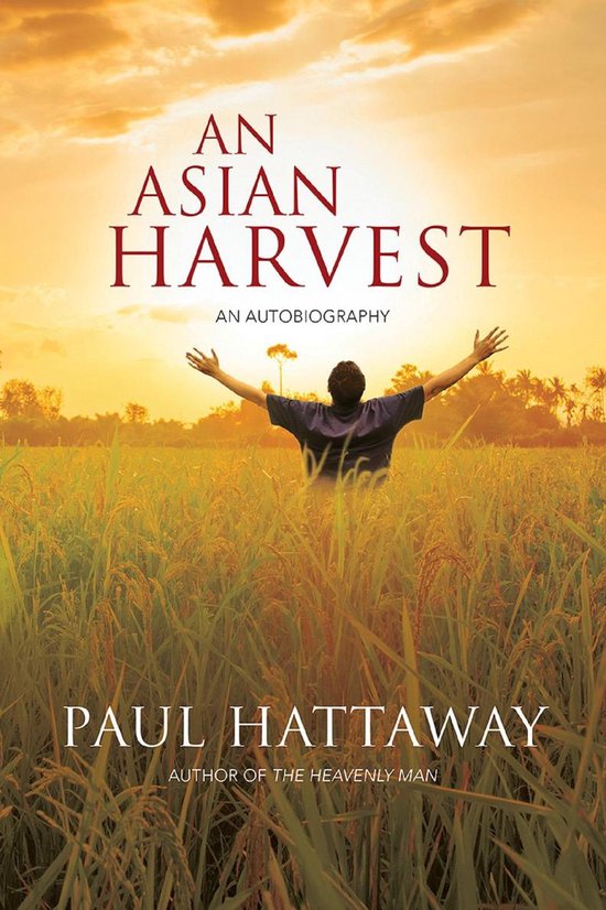 De kaft van het boek 'An Asian Harvest' toont een man met zijn armen wijd in een rijstveld bij zonsondergang.