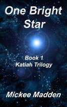 One Bright Star Book 1 of Katiah Trilogy