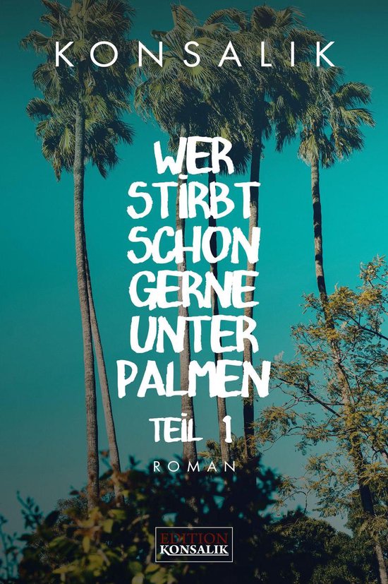 Wer stirbt schon gerne unter Palmen. Band 1: Der Vater - cover