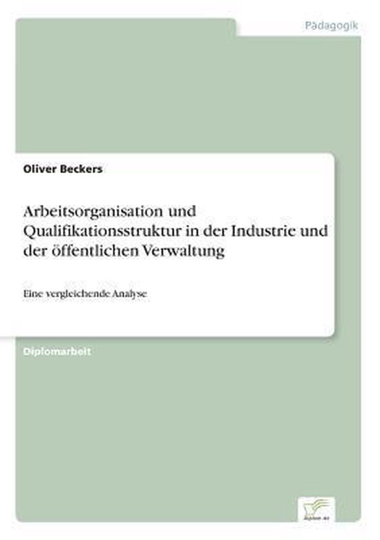 Arbeitsorganisation und Qualifikationsstruktur in der Indust ... - cover