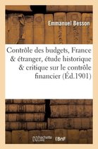 Sciences Sociales- Le Contr�le Des Budgets, France & '�tranger, �tude Historique Et Critique Sur Le Contr�le Financier