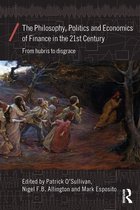 Economics as Social Theory - The Philosophy, Politics and Economics of Finance in the 21st Century