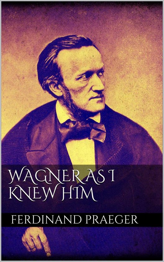 Wagner as I Knew Him - cover