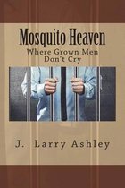 Mosquito Heaven, Where Men Don't Cry