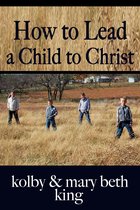 How to Lead a Child to Christ