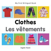 My First Bilingual Book - My First Bilingual Book–Clothes (English–French)