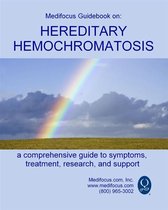 Medifocus Guidebook On: Hereditary Hemochromatosis