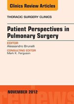 The Clinics: Surgery - Patient Perspectives in Pulmonary Surgery, An Issue of Thoracic Surgery Clinics
