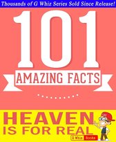 GWhizBooks.com - Heaven is for Real - 101 Amazing Facts You Didn't Know