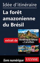Id�e d'itin�raire - La for�t amazonienne du Br�sil