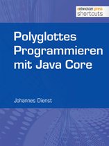 shortcuts 197 - Polyglottes Programmieren in Java Core