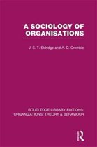 A Sociology of Organisations