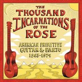 Thousand Incarnations of the Rose: American Primitive Guitar & Banjo