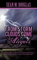From Storm Clouds Come Angels