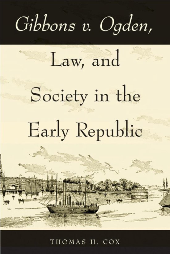 Gibbons v. Ogden, Law, and Society in the Early Republic - cover