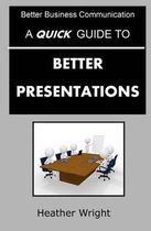 A Quick Guide to Better Presentations