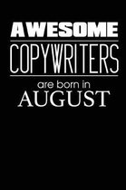 Awesome Copywriters Are Born In August