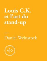 Pas de quoi rire : Louis C.K. et l'art du stand-up