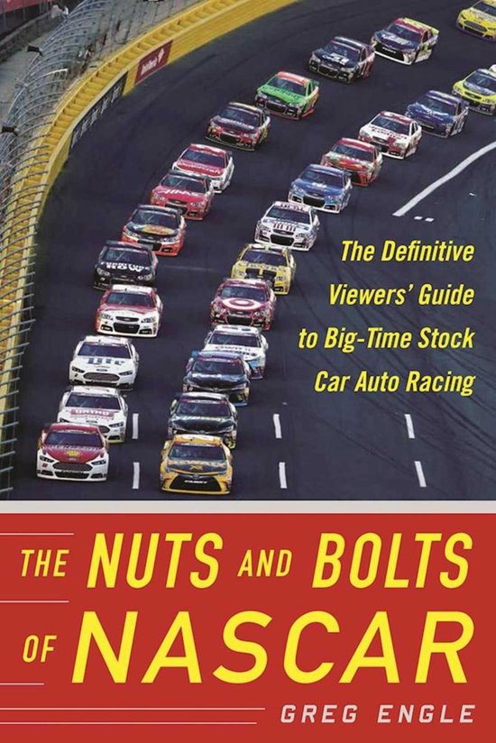 The Nuts and Bolts of NASCAR - cover