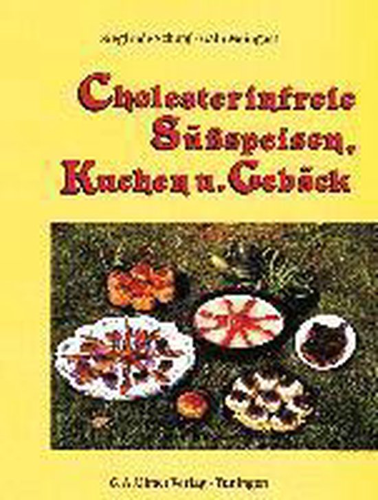 Cholesterinfreie Süßspeisen, Kuchen und Gebäck - cover