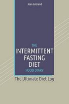 The Intermittent Fasting Diet Food Diary