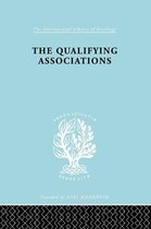International Library of Sociology - The Qualifying Associations