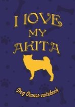 I Love My Akita - Dog Owner's Notebook