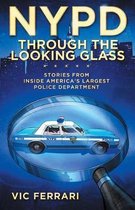 NYPD: Through The Looking Glass