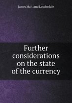 Further considerations on the state of the currency