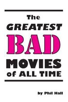 Greatest Bad Movies of All Time